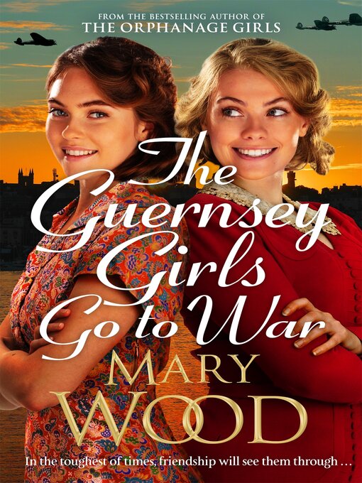 Title details for The Guernsey Girls Go to War by Mary Wood - Available